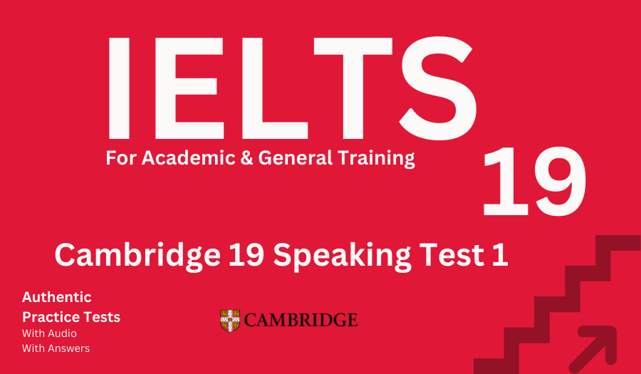 IELTS Cambridge 19 Speaking Test 1 Answers - IELTS Worldly