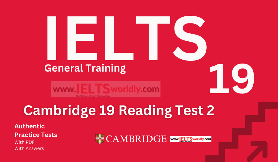 IELTS Cambridge 19 General Reading Test 2 With Answers IELTS Worldly