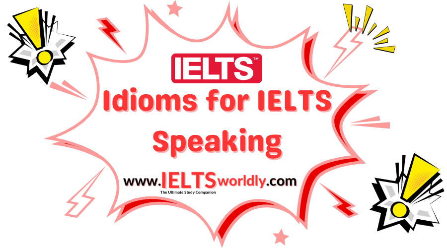 Idioms for IELTS Speaking with Meaning PDF Free Download - IELTS Worldly